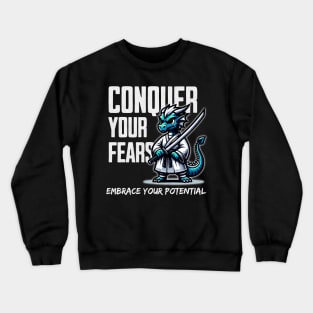 Dragon Sensei "Conquer Your Fears" Crewneck Sweatshirt